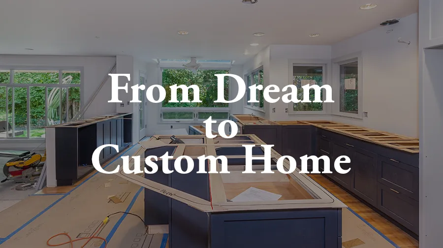 From Dream to Doorstep: What to Know Before Building Your Custom Home