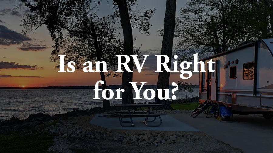 Is the RV Lifestyle Really for You?