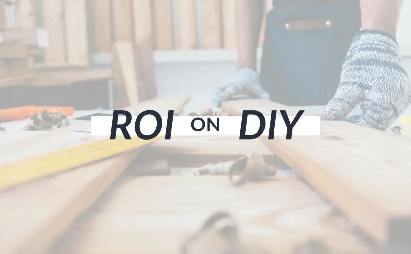 ROI on DIY Home Improvement